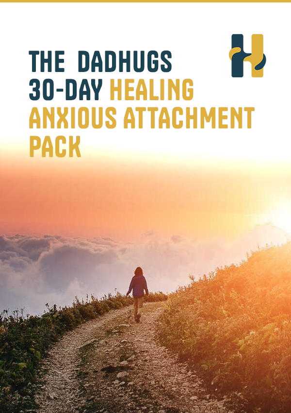 The dadhugsforyoursoul 30 Day Healing Anxious Attachment Pack