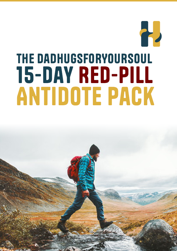 The dadhugsforyoursoul Red-Pill Antidote Pack